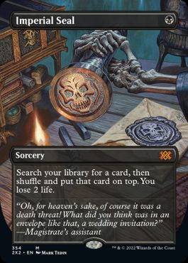 [354]【EN】【FOIL】■ボーダーレス■伝国の玉璽/Imperial Seal【2X2】[M][黒]