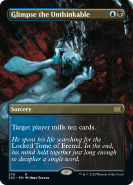 [378]【EN】【FOIL】■ボーダーレス■不可思の一瞥/Glimpse the Unthinkable【2X2】[R][多色]
