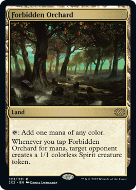 [323]【EN】禁忌の果樹園/Forbidden Orchard【2X2】[R][土地]