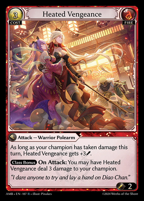 [107]【EN】【FOIL】Heated Vengeance【AMB】[R][Fire]