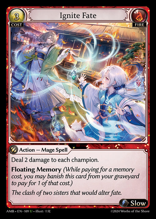 [109]【EN】【FOIL】Ignite Fate【AMB】[U][Fire]