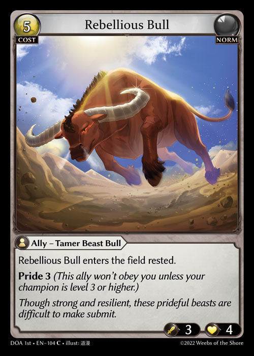 [104]【EN】【FOIL】Rebellious Bull【DOA1st】[C][Norm]