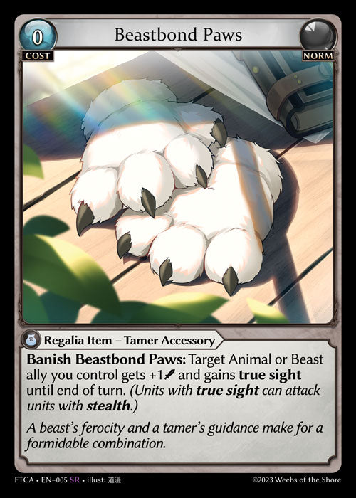 [005]【EN】【FOIL】Beastbond Paws【FTCA】[SR][Norm]