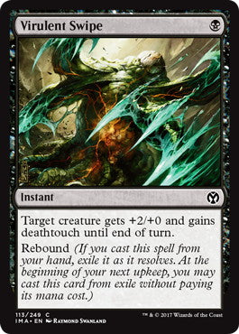 [113]【EN】【FOIL】悪性の強打/Virulent Swipe【IMA】[C][黒]