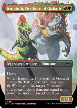 [331]【EN】■ボーダーレス■ギシャスの初子、イツキンス/Itzquinth, Firstborn of Gishath【LCI】[U][多色]