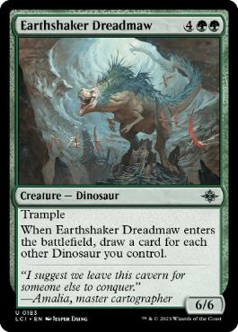 [183]【EN】【FOIL】地揺すりの戦慄大口/Earthshaker Dreadmaw【LCI】[U][緑]