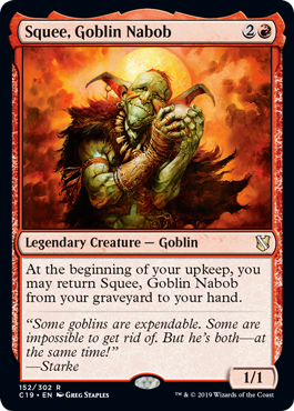[152]【EN】ゴブリンの太守スクイー/Squee, Goblin Nabob【C19】[R][赤]