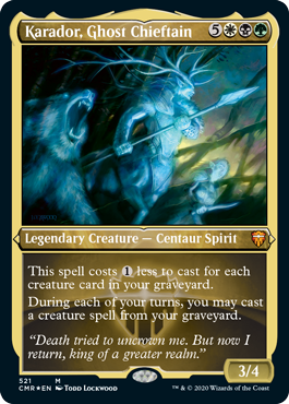 [521]【EN】【エッチングFOIL】幽霊の酋長、カラドール/Karador, Ghost Chieftain【CMR】[M][多色]