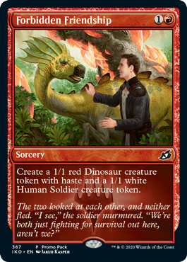 [367]【EN】【FOIL】■PROMO■禁じられた友情/Forbidden Friendship【IKO】[C][赤]