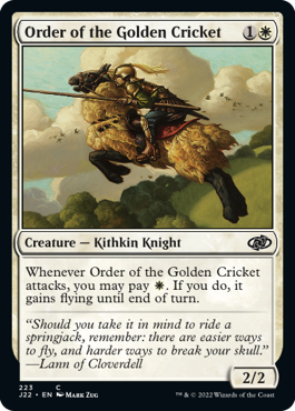 [223]【EN】黄金コオロギの騎士団/Order of the Golden Cricket【J22】[C][白]