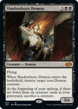 [464]【EN】影生まれの悪魔/Shadowborn Demon【J22】[M][黒]