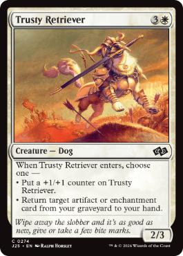 [274]【EN】信頼おける回収者/Trusty Retriever【J25】[C][白]