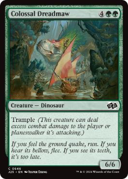 [646]【EN】巨大な戦慄大口/Colossal Dreadmaw【J25】[C][緑]