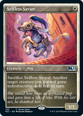 [393]【EN】【FOIL】■PROMO■無私の救助犬/Selfless Savior【M21】[U][白]