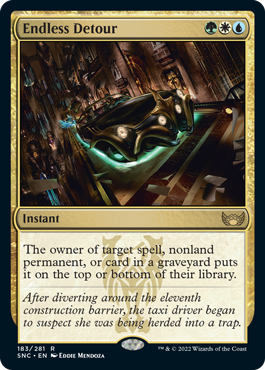 [183]【EN】【FOIL】終わりなき迂回/Endless Detour【SNC】[R][多色]