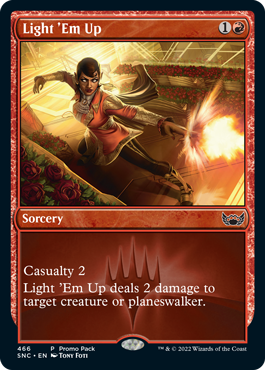 [466]【EN】【FOIL】■PROMO■着火/Light 'Em Up【SNC】[C][赤]
