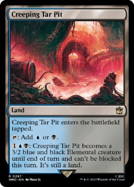 [267]【EN】忍び寄るタール坑/Creeping Tar Pit【WHO】[R][土地]