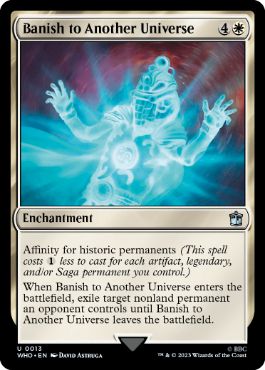 [013]【EN】【FOIL】別世界への追放/Banish to Another Universe【WHO】[U][白]