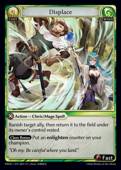 [004]【EN】【Grimoire FOIL】Displace【PRDG】[SR][Wind]